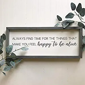 CELYCASY Always find time for The Things That Make You Feel Happy to be Alive Sign, Adventure Sign, Wanderlust, Graduation Gift, Free Spirit, Yoga