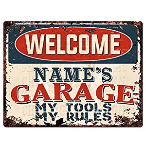 WELCOME NAME'S GARAGE MY TOOLS MY RULES Custom Personalized Tin Chic Sign Rustic Vintage style Retro Kitchen Bar Pub Coffee Shop Decor 9"x 12" Metal Plate Sign Home Store man cave Decor Gift Ideas