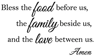 Newclew Bless The Food Before us, The Family Beside us, and The Love Between us, Amen. Thanks Inspiration Encouragement Empowerment Wall Art Sayings Sticker Décor Decal